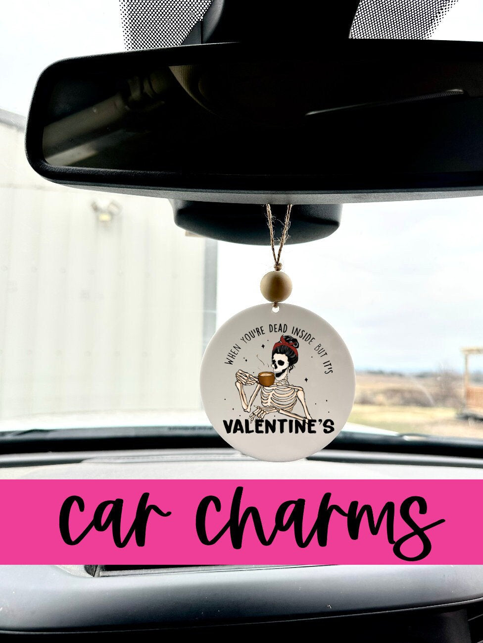 when you're dead inside skeleton Valentine's Day Car Charm funny car accessory