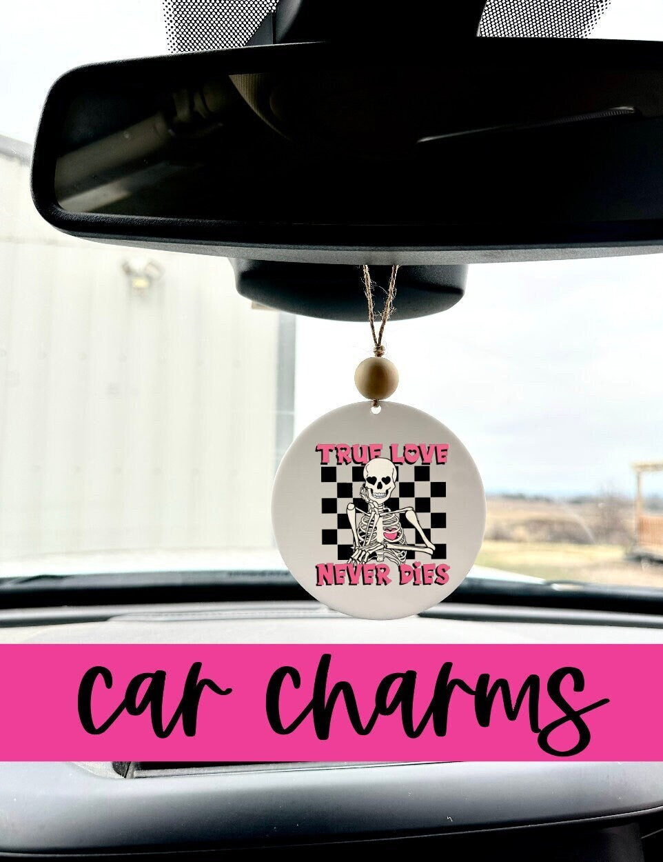 skeleton Valentine's Day Car Charm true love never dies
