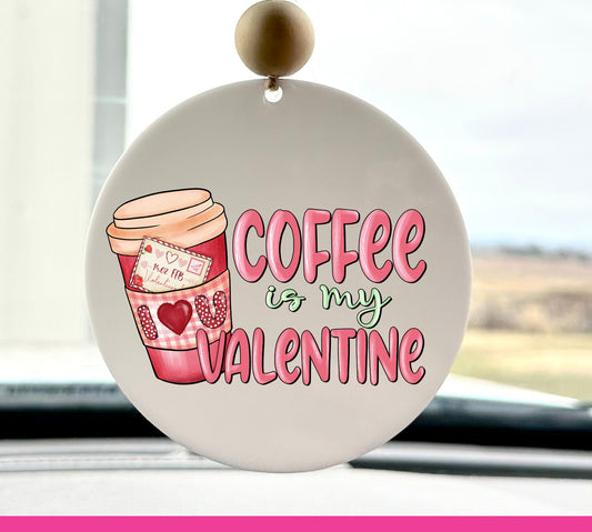 Coffee is my Valentine's Day Car Charm cute accessory