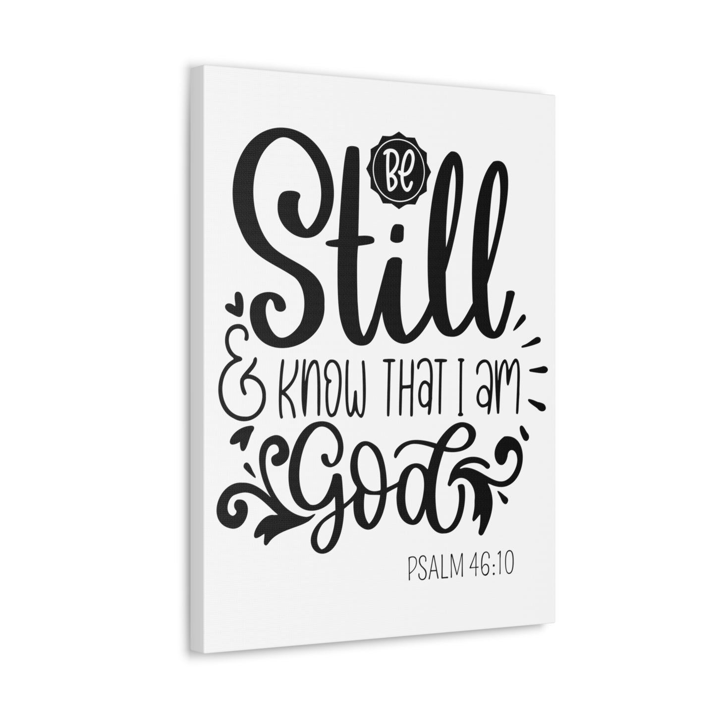 Be Still and Know that I am God canvas Gallery Wraps