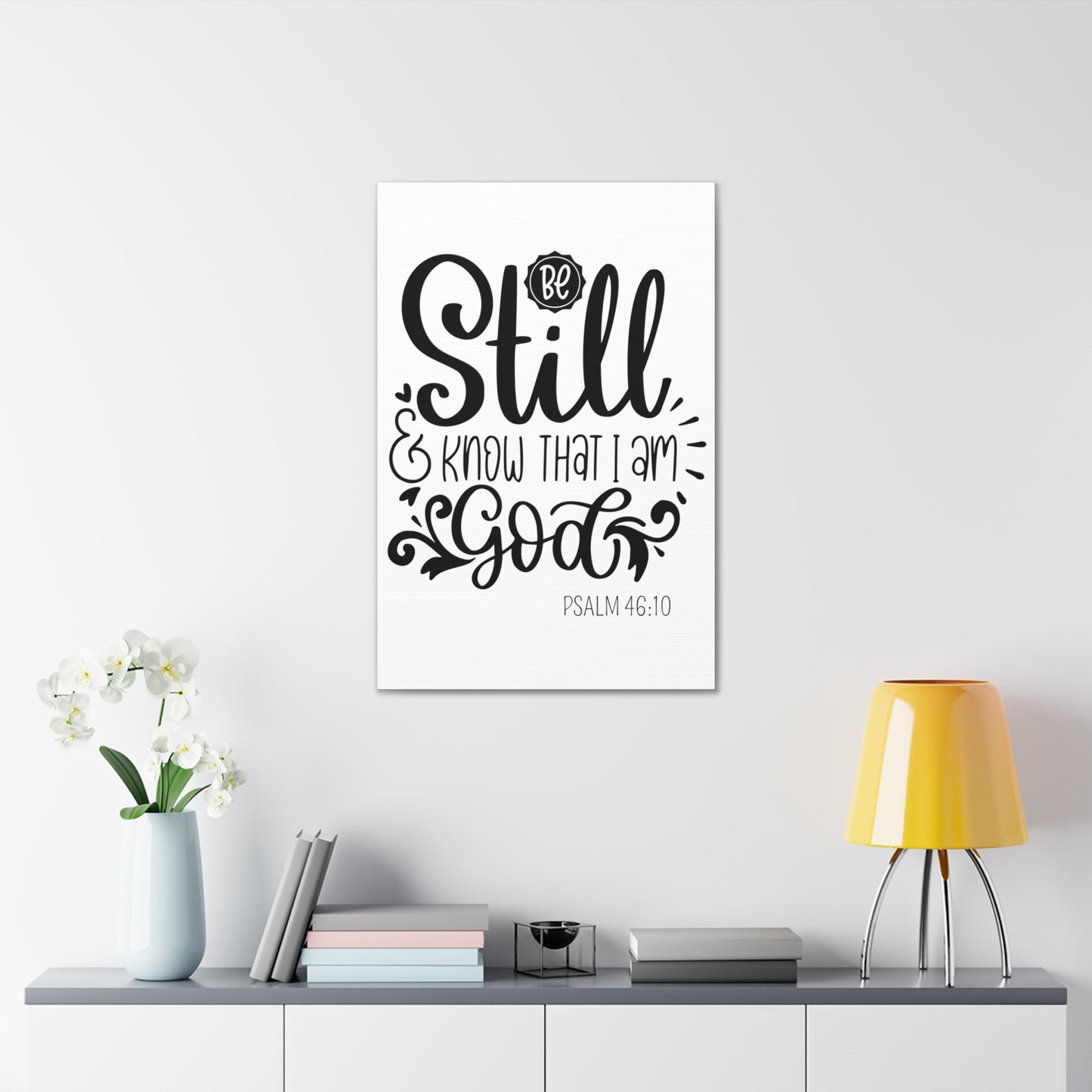 Be Still and Know that I am God canvas Gallery Wraps