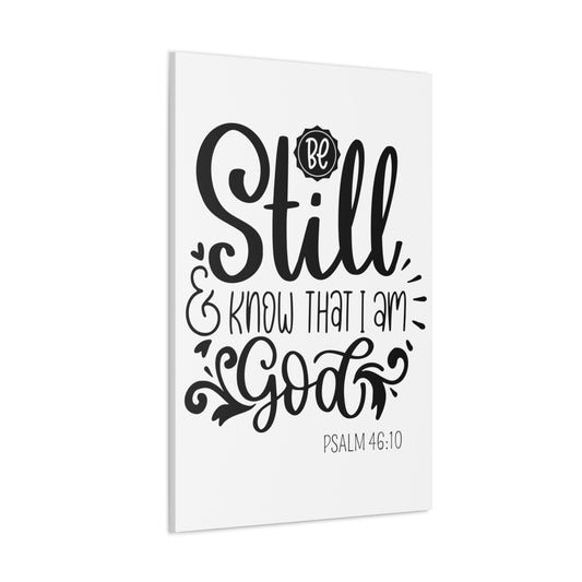 Be Still and Know that I am God canvas Gallery Wraps