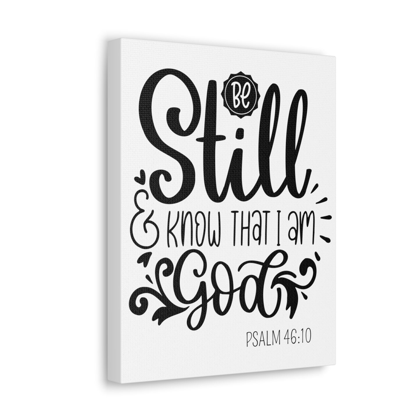 Be Still and Know that I am God canvas Gallery Wraps
