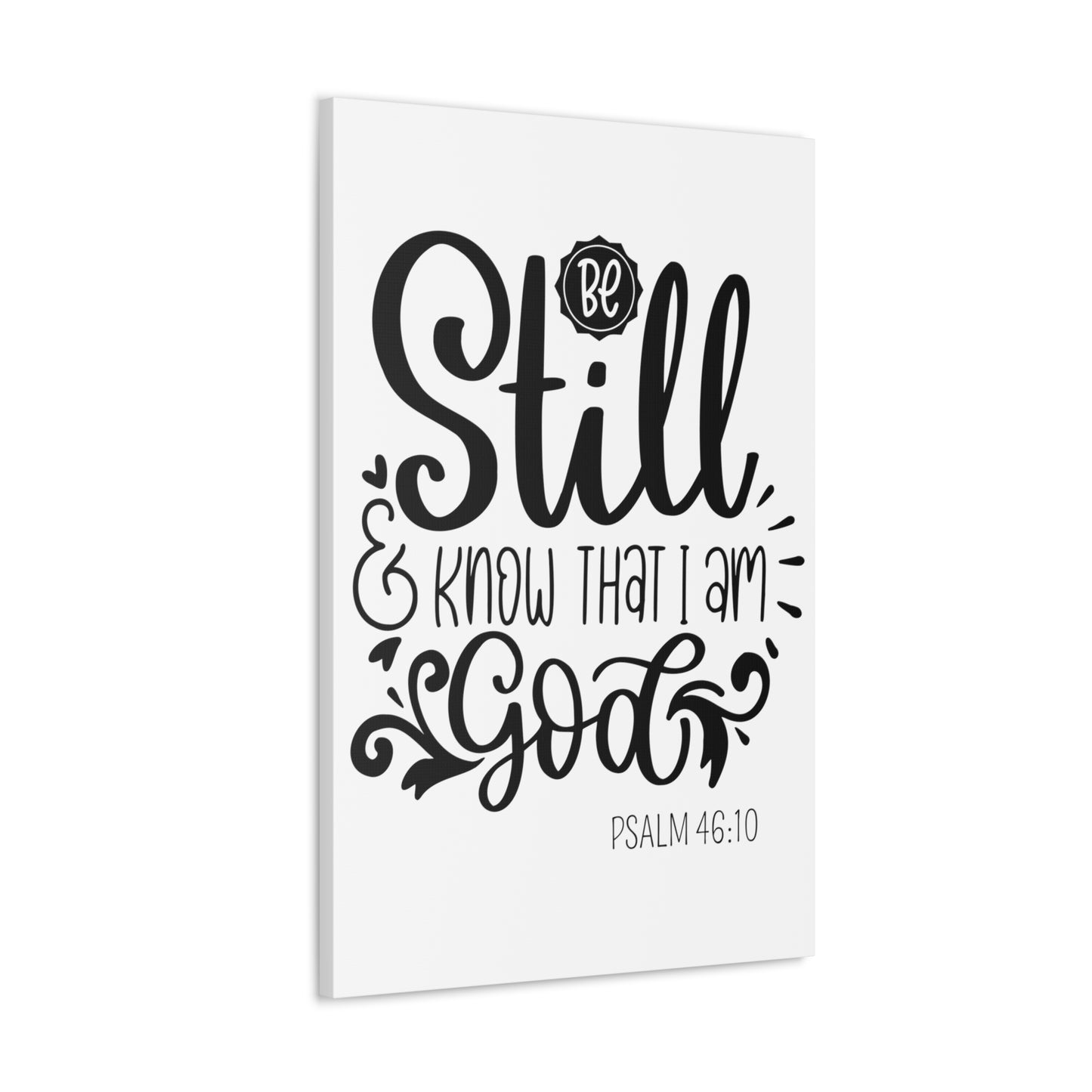 Be Still and Know that I am God canvas Gallery Wraps