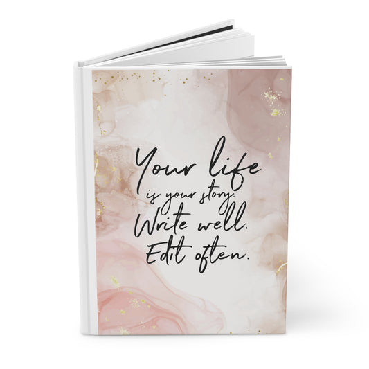 Your Life is your Story Hardcover Journal Matte