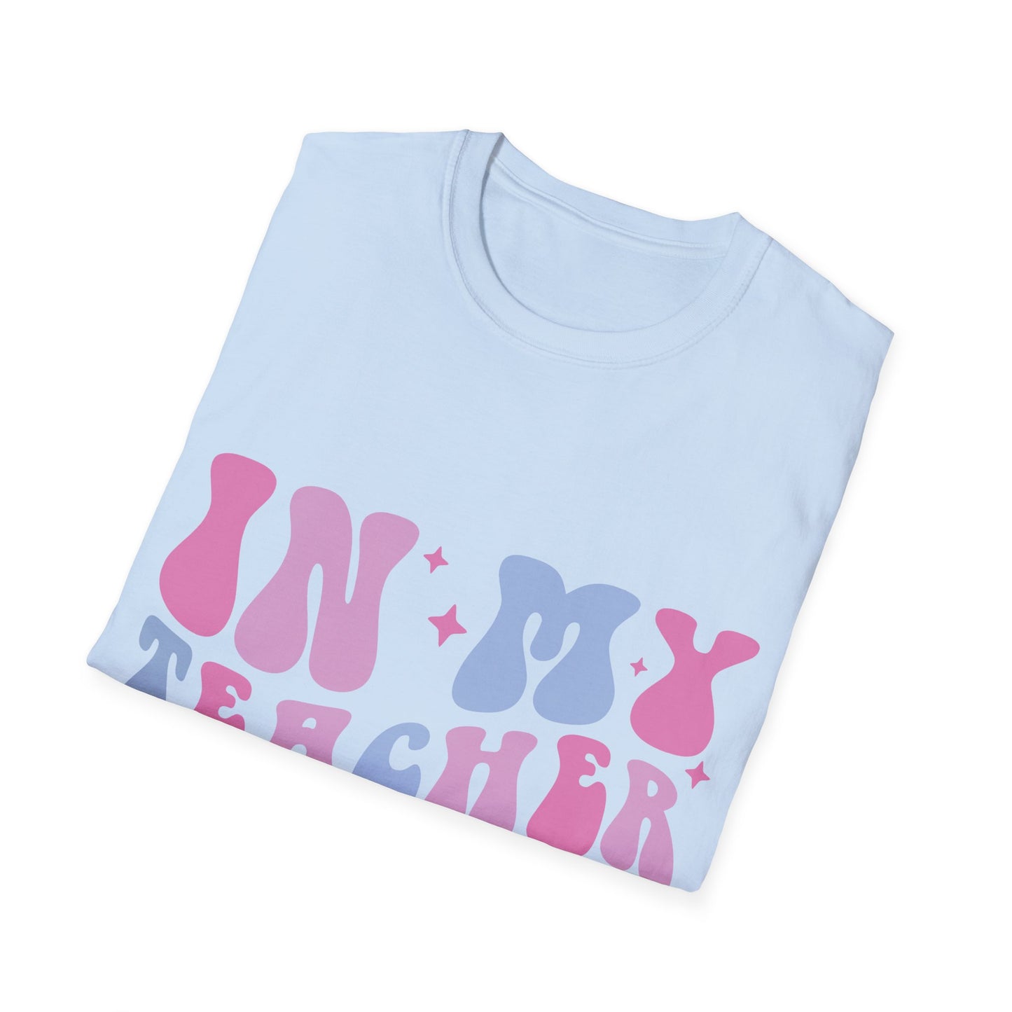 In my Teacher Era NEW Unisex Softstyle T-Shirt