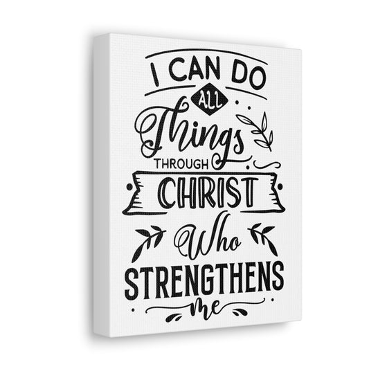 I can do all things through Christ who strengthens me Canvas Gallery Wraps