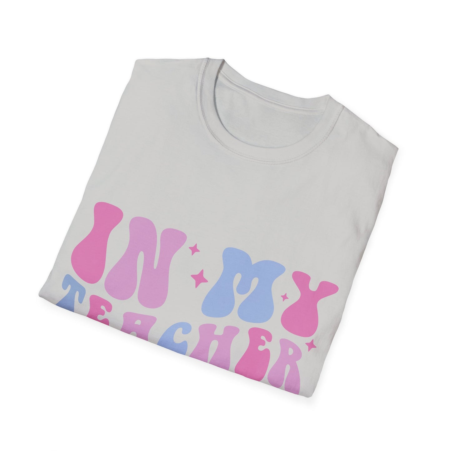 In my Teacher Era NEW Unisex Softstyle T-Shirt