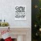 Be Still and Know that I am God canvas Gallery Wraps