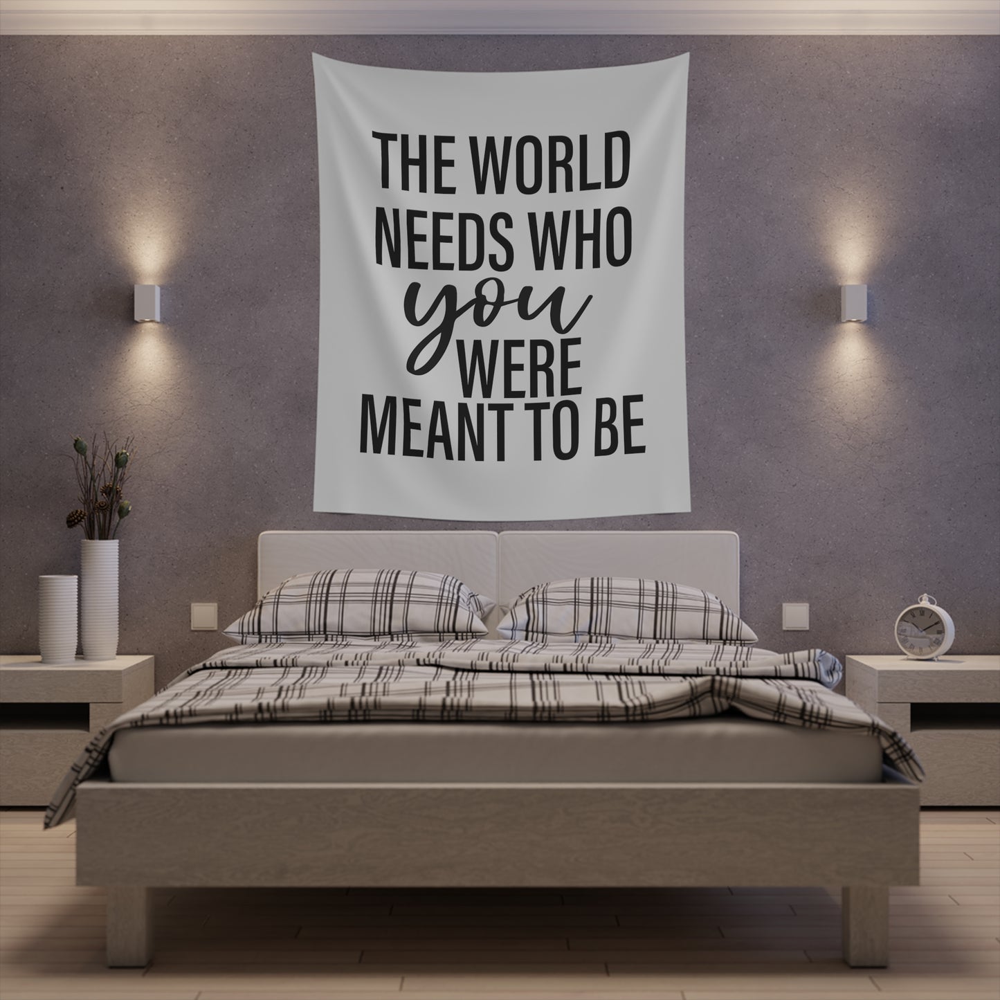 The world needs who you were meant to be Printed Wall Tapestry