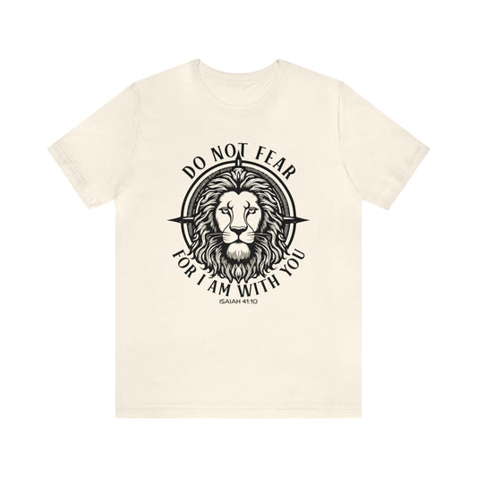 do not fear for I am with you Unisex Jersey Short Sleeve Tee