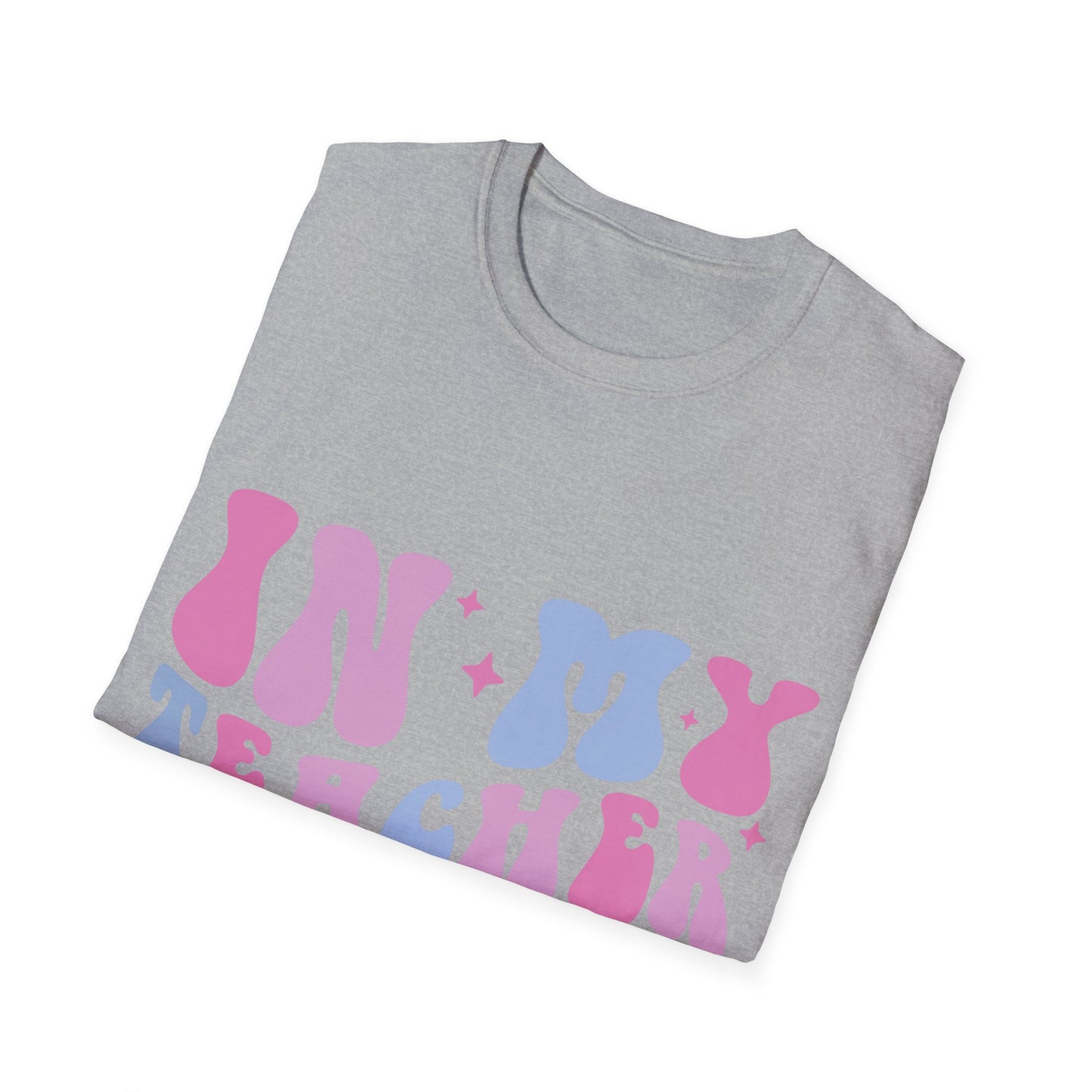 In my Teacher Era NEW Unisex Softstyle T-Shirt