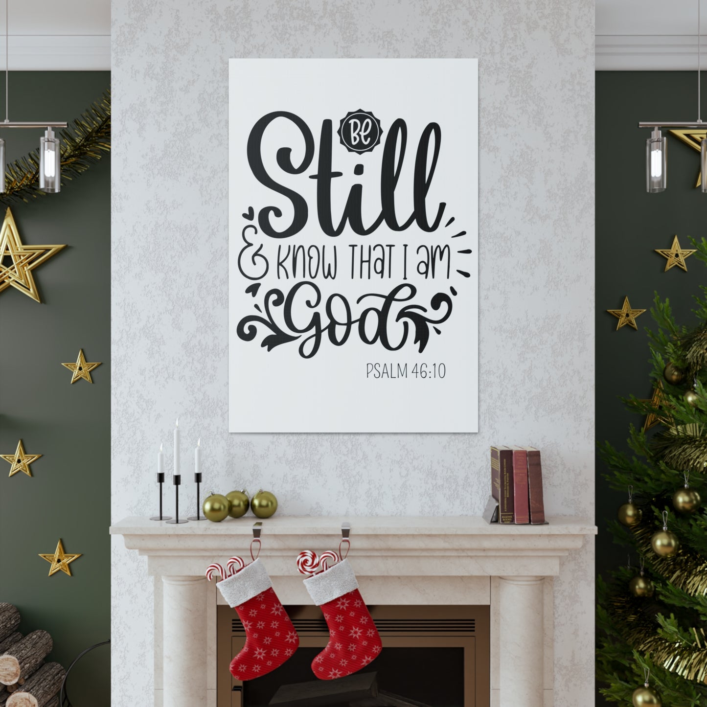 Be Still and Know that I am God canvas Gallery Wraps