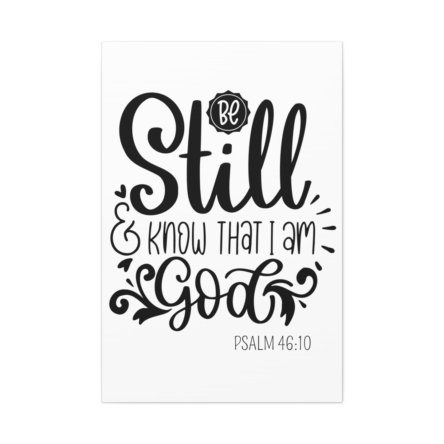 Be Still and Know that I am God canvas Gallery Wraps
