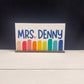 Personalized Teacher Desk Name Plate Shelf Sitter Removable Sign | Bright And Colorful