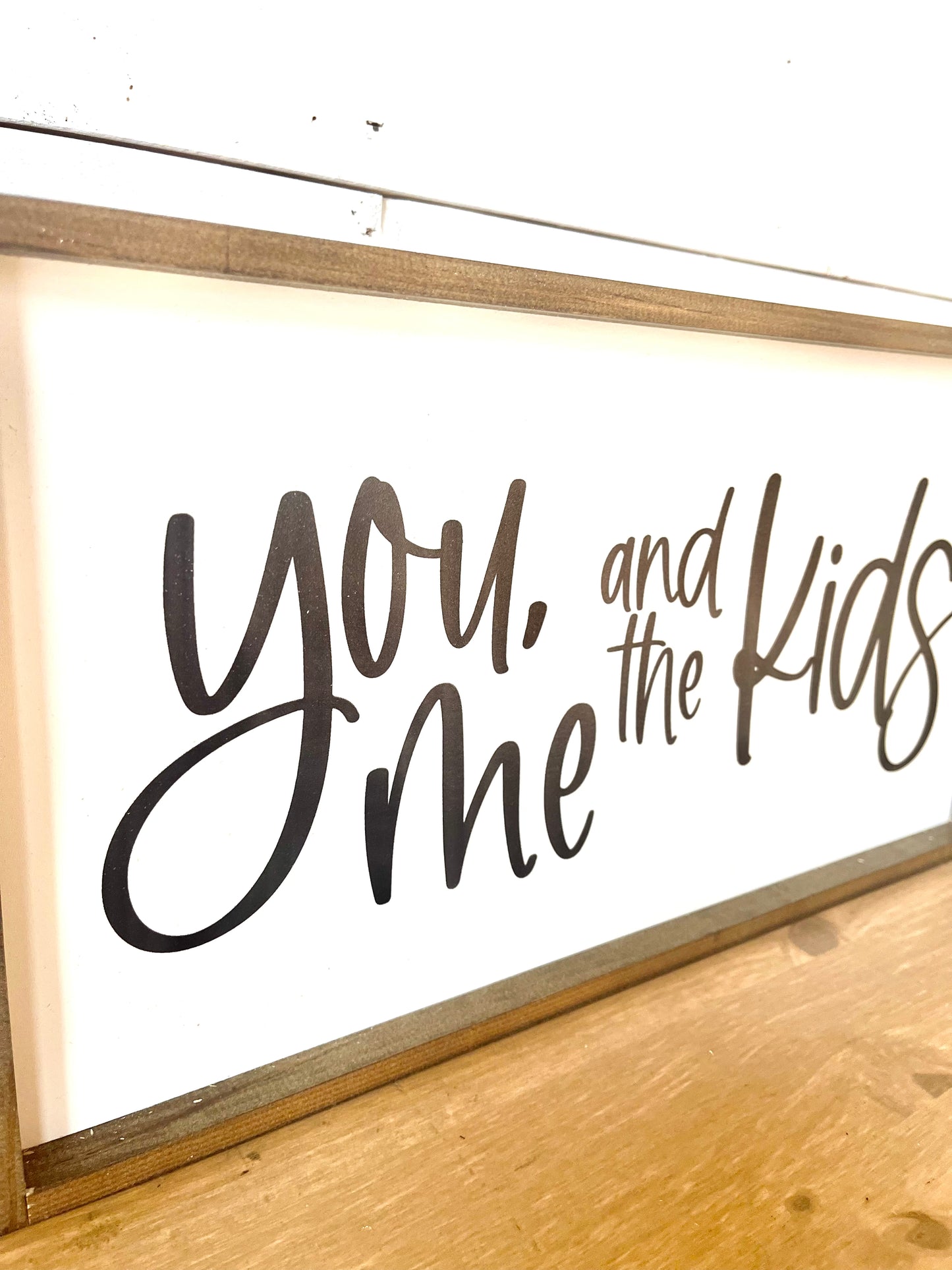 You, me and the kids customizable wood sign