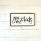 You, me and the kids customizable wood sign