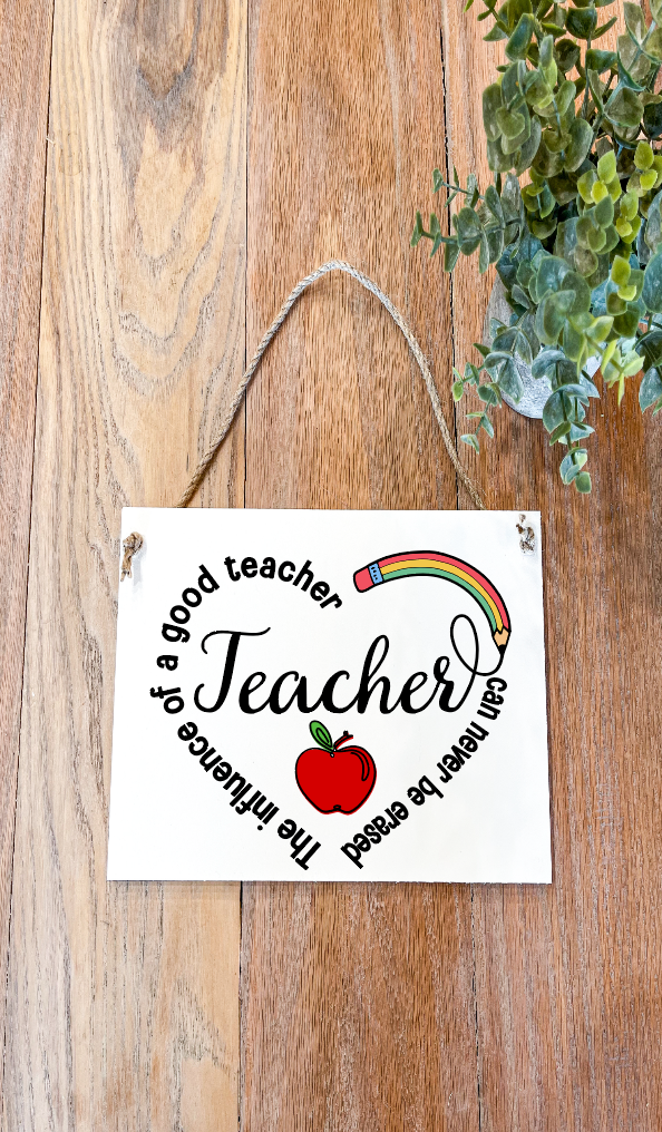The influence of a good teacher pencil apple Wood Sign Hanging