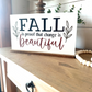 Fall is proof that change is beautiful new fall 2023 wood sign
