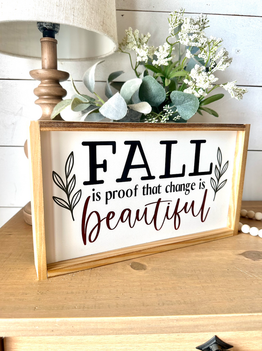 Fall is proof that change is beautiful new fall 2023 wood sign