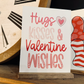 Valentines Day 2024 Wood Signs Be Mine Gnome Hugs and Kisses Pink and Red Cute Heart Mini signs