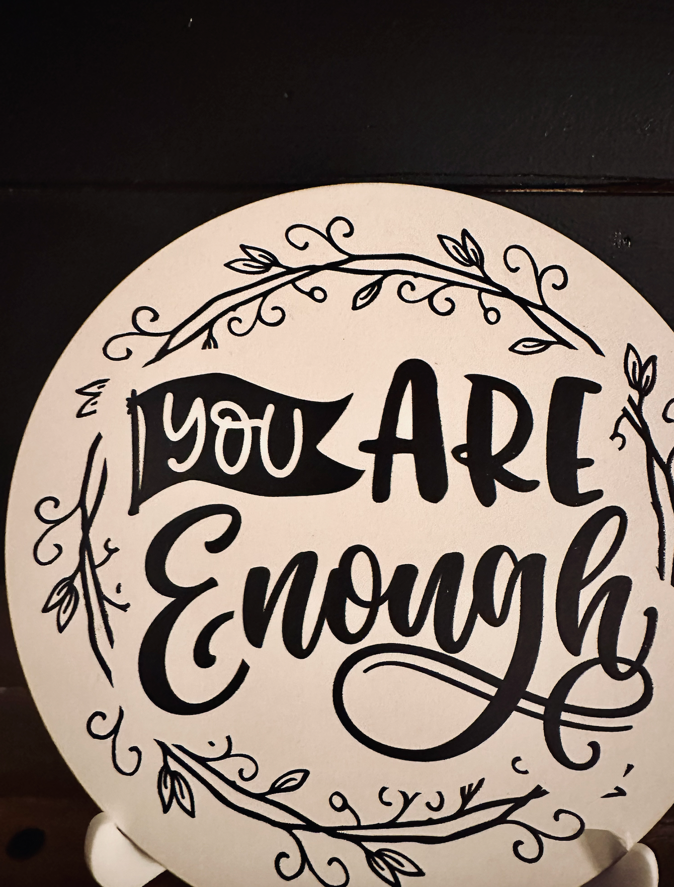 You Are Enough Circle Wood Sign with Acrylic Stand; positive message; reminder desk sign