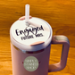 Engaged Future Mrs. Custom Stanley Quencher v2 Tumbler Lid Name Tag 20/30oz or 40 oz insulated Tumbler Name Topper Tumbler Accessory Acrylic mug circle