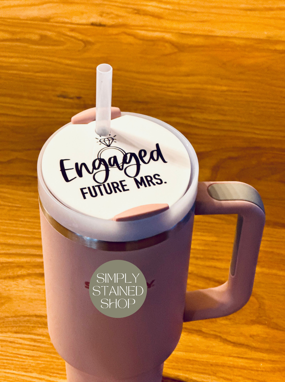 Engaged Future Mrs. Custom Stanley Quencher v2 Tumbler Lid Name Tag 20/30oz or 40 oz insulated Tumbler Name Topper Tumbler Accessory Acrylic mug circle