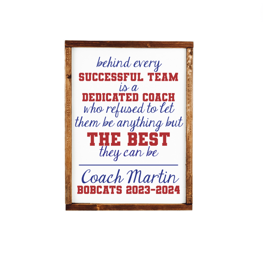 Behind every successful team is a dedicated coach wood sign personalized custom baseball football soccer