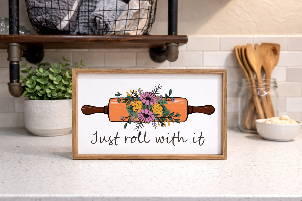 Just roll with it wood sign farmhouse humor sign funny kitchen sign