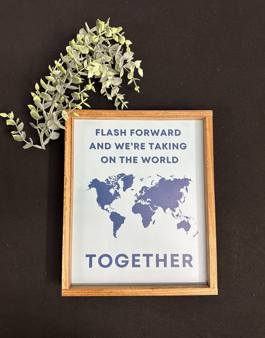 Swifty Flash forward and we're taking on the world together wood sign; classroom decor; classroom sign; teacher sign