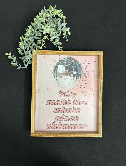 Swifty You Make The Whole Place Shimmer wood sign; classroom decor; classroom sign; teacher sign
