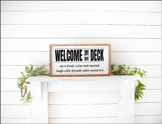 Welcome To The Deck wood framed sign deck/porch sign