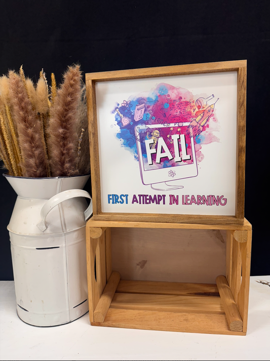 FAIL First Attempt At Learning Classroom Framed Wood Sign