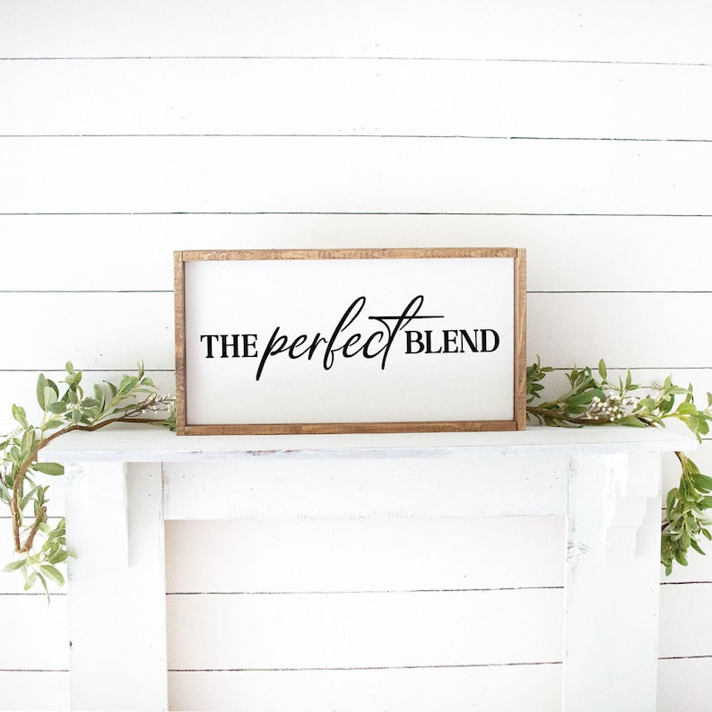 The Perfect Blend Framed Family Wood Sign