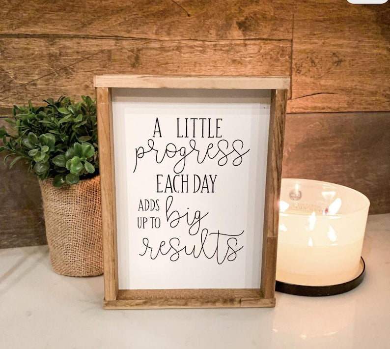 A Little Progress Each Day Framed Wood Sign