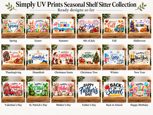 Simply UV Prints seasonal interchangeable shelf sitter collection, signs for holidays and occasions