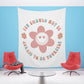 retro groovy you should not be afraid to be yourself Printed Wall Tapestry