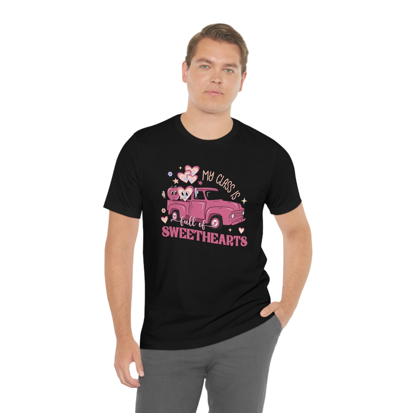 My Class is Full of Sweethearts Valentines day Unisex Jersey Short Sleeve Tee