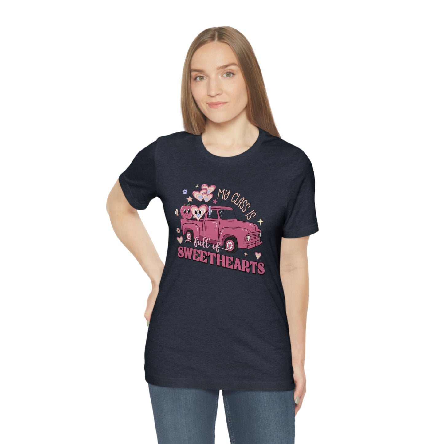 My Class is Full of Sweethearts Valentines day Unisex Jersey Short Sleeve Tee