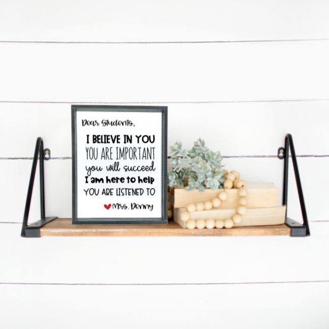 Dear Students I Believe in You Personalized Teacher Framed Wood Sign