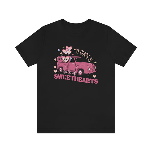 My Class is Full of Sweethearts Valentines day Unisex Jersey Short Sleeve Tee