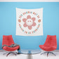 retro groovy you should not be afraid to be yourself Printed Wall Tapestry