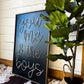 You me and the boys farmhouse cursive family wood sign