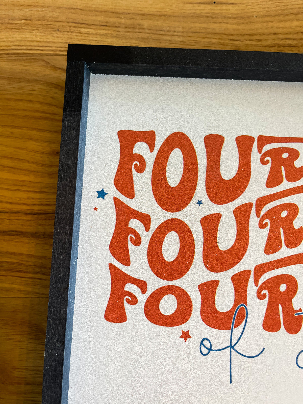 Fourth Fourth Fourth of July wood sign