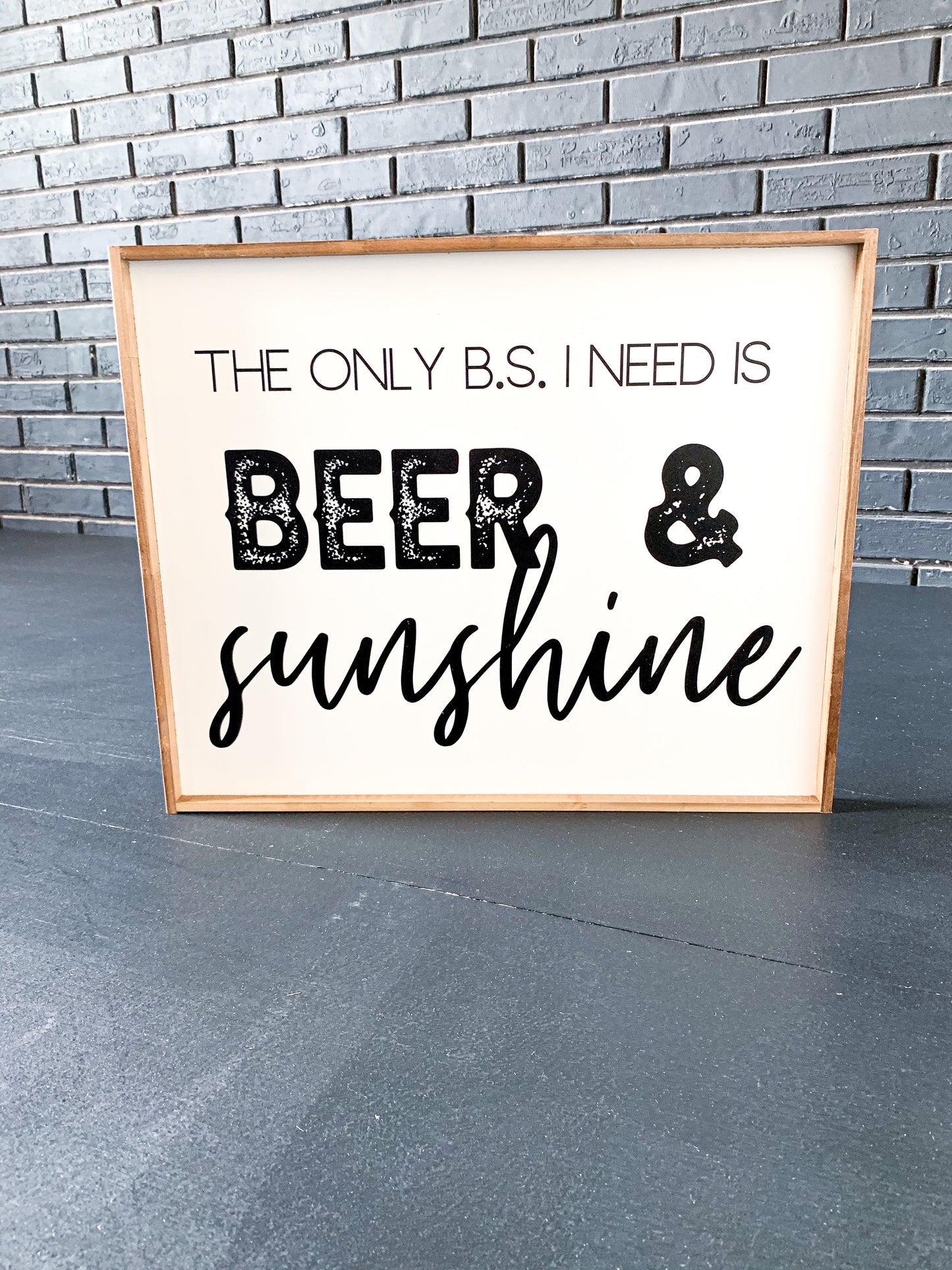 The only B.S. I need is beer and sunshine