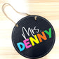 Black and Colorful Circle Teacher Name Sign; Round wood sign
