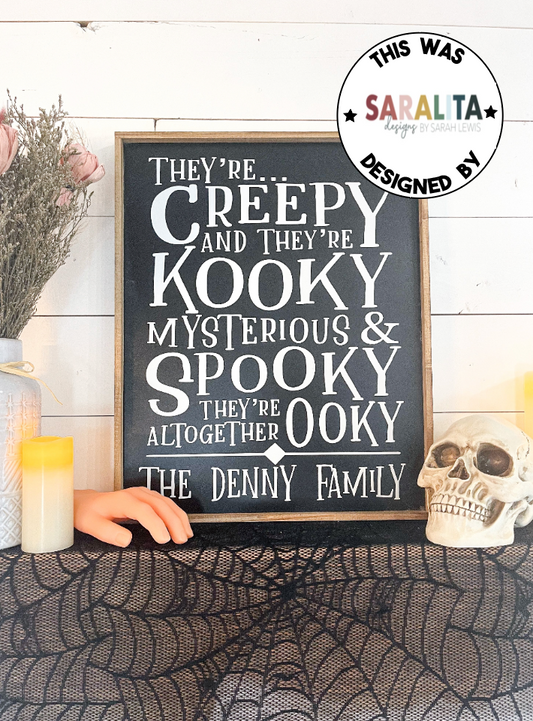 They are Creepy and their cooky; Halloween; family custom name; saralita designs; addams family