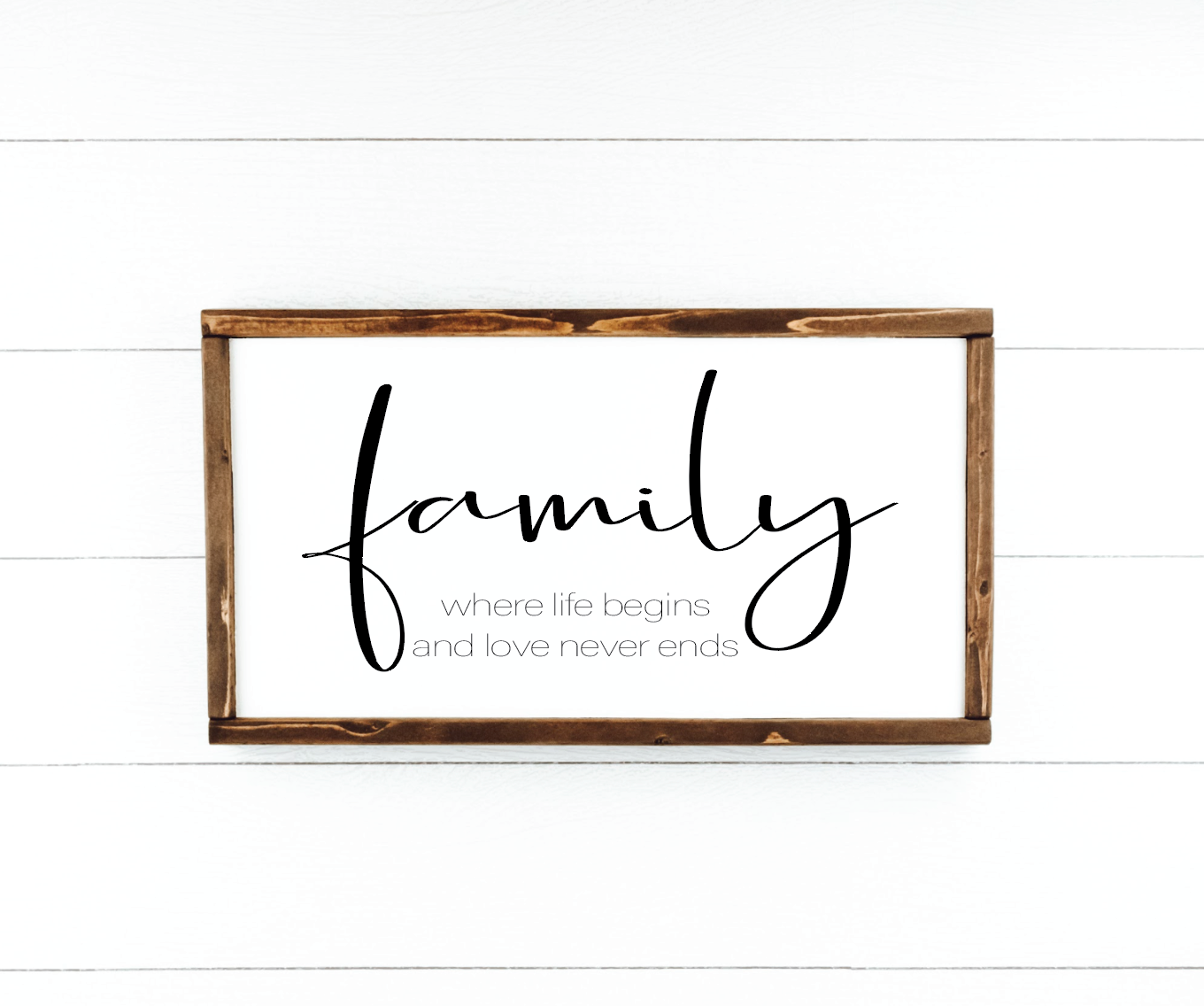 family where life begins and love never ends