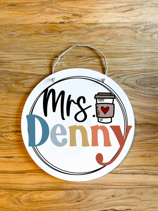 Colorful Retro Circle Teacher Name Sign; Coffee heart Round sign